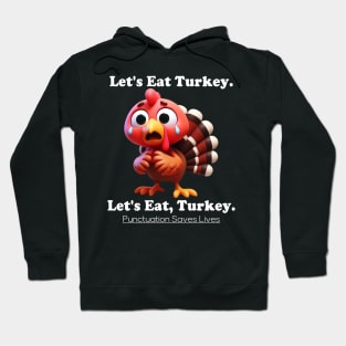 Let's Eat Turkey Hoodie